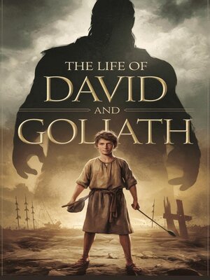 cover image of The Life of David and Goliath